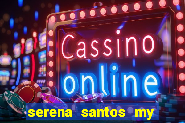 serena santos my pervy family